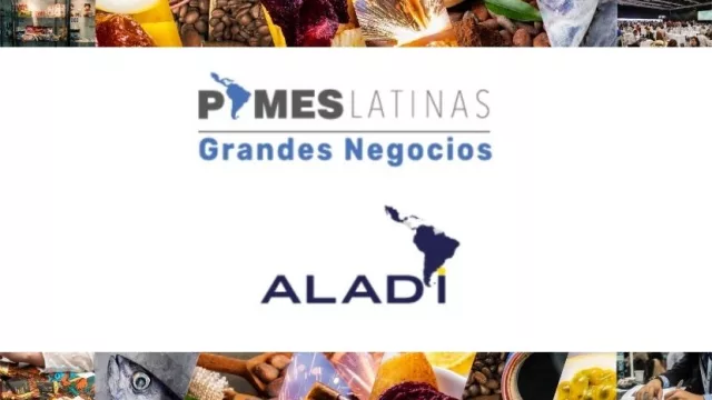 Para expandirse en la región (ALADI diseñó sitio Pymes Latinas Grandes Negocios) 