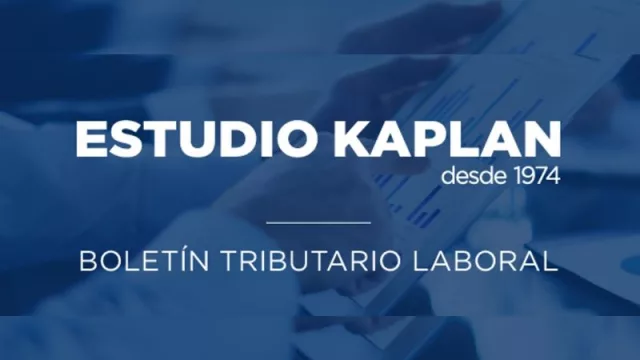 ¿Más impuestos a fin de año? Estudio Kaplan te ayuda con la planificación fiscal