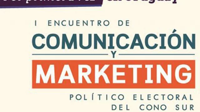 Se realizará en Montevideo el primer encuentro de Comunicación Política y Marketing Electoral del Cono Sur