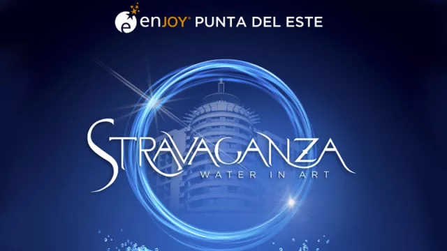 Stravaganza en Enjoy Punta del Este