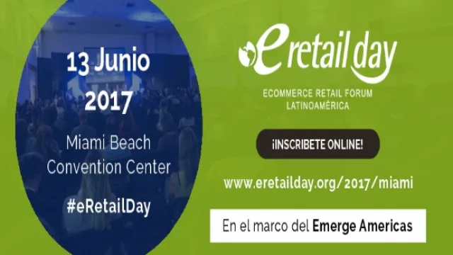 Miami es sede del evento eRetail Day del eCommerce Day Tour 2017