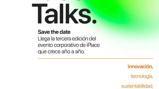 Llega la tercera edición de iPlace Talks con referentes destacados en sustentabilidad, tecnología y liderazgo (inscripciones abiertas)