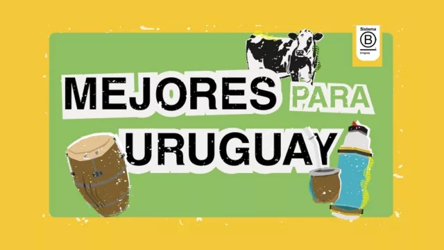 Para vos, para todos, para el país (es momento de que tu empresa sea Mejor para Uruguay)